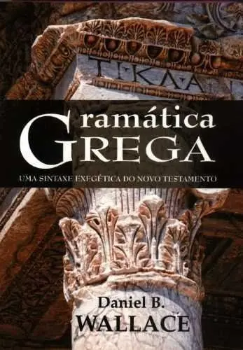 Gramática Grega Sintaxe Exegética