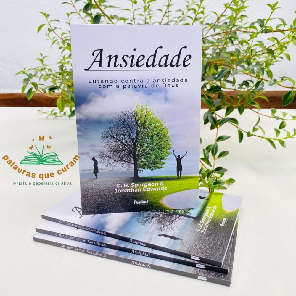 Ansiedade | Charles Spurgeon e Jonathan Edwards