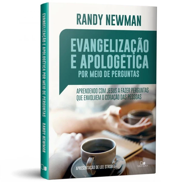 Evangelização e Apologética por Meio de Perguntas
