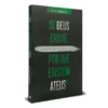 Se Deus Existe, por que Existem Ateus?