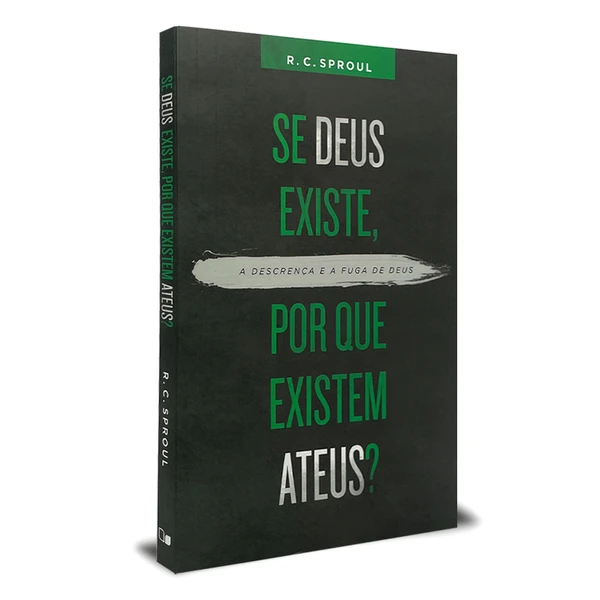 Se Deus Existe, por que Existem Ateus?