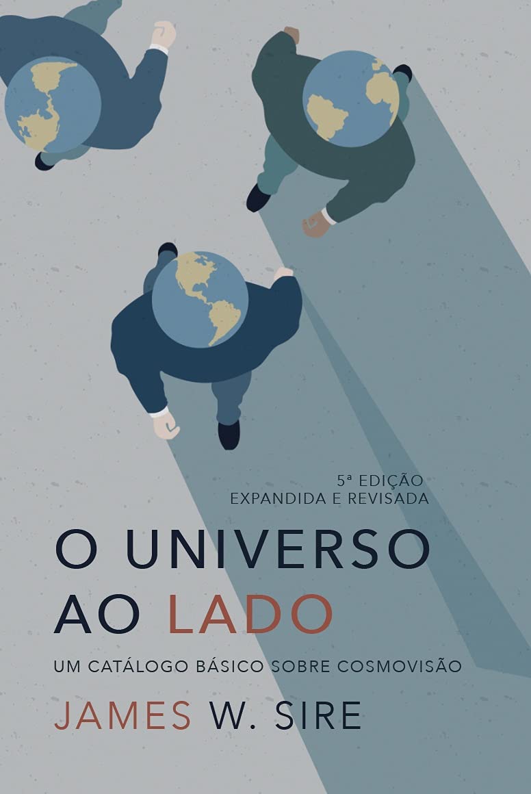 O Universo Ao Lado. Um Catálogo Básico Sobre Cosmovisão
