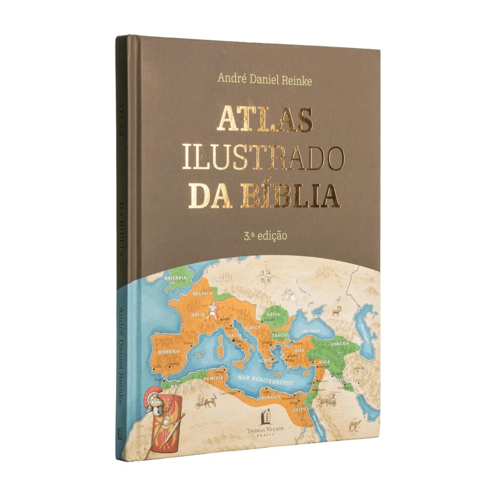 Atlas Ilustrado - Um guia completo das Escrituras